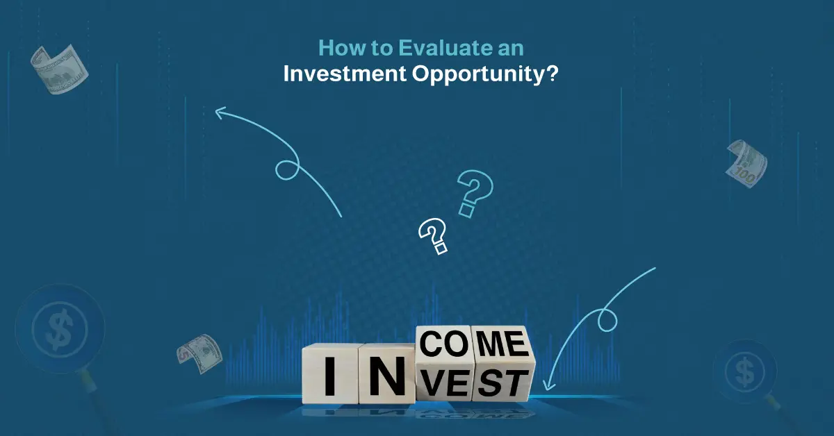 how to evaluate an investment opportunity