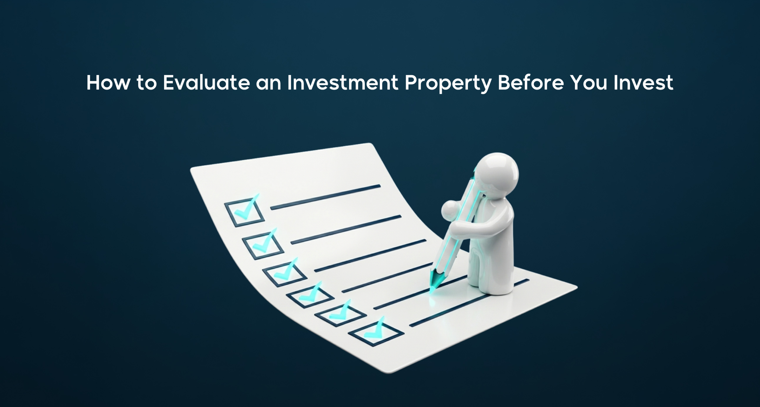 How to evaluate an investment property before investing in real estate