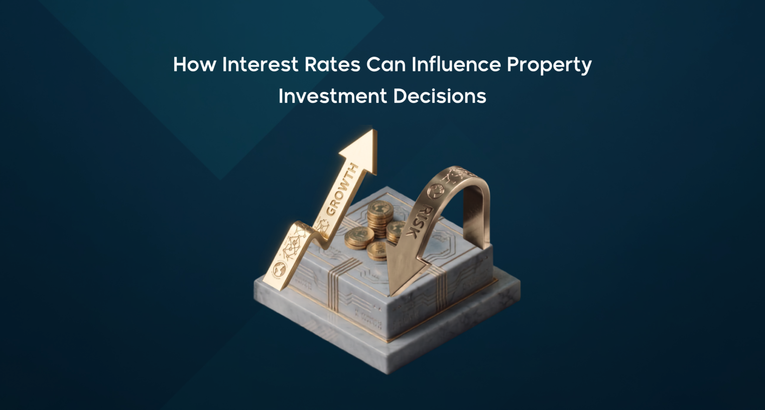 A 3D graphic showing growth and risk arrows over gold coins, illustrating how interest rates and property investment decisions interact.