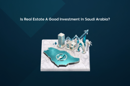 Is Real Estate A Good Investment In Saudi Arabia?