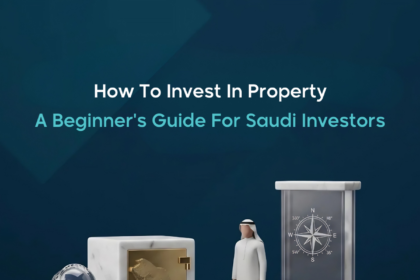 How To Invest In Property In Saudi Arabia For Beginners